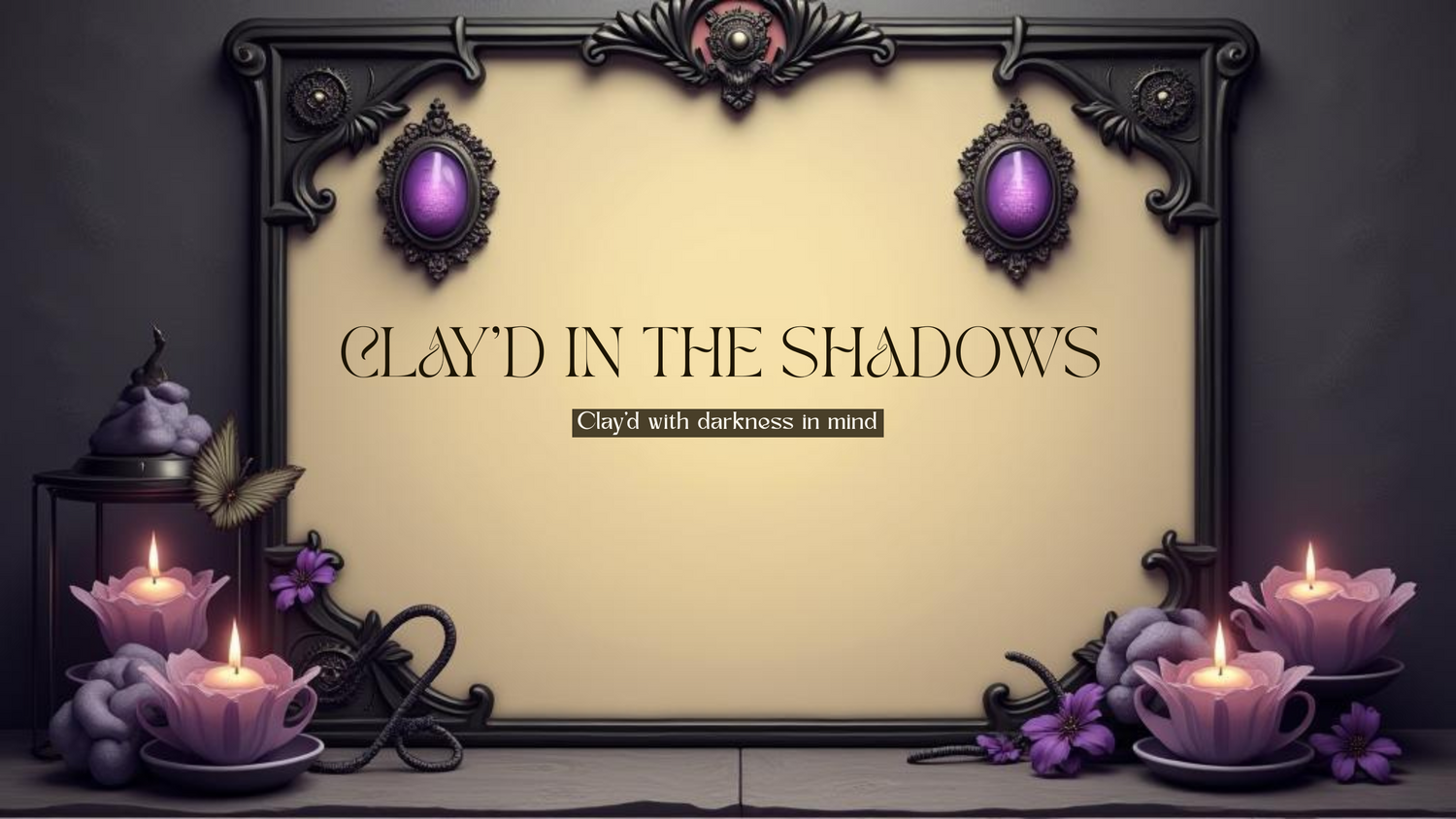 Clay’d in the Shadows